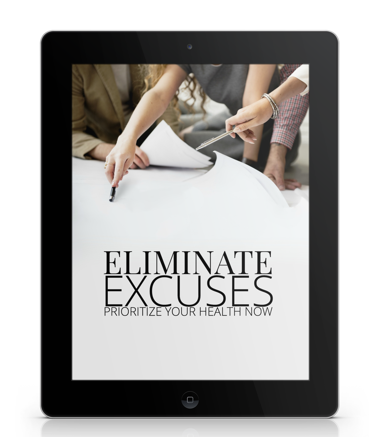 Eliminate Excuses